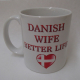 Coffee Mug -  Danish Wife = Better Life